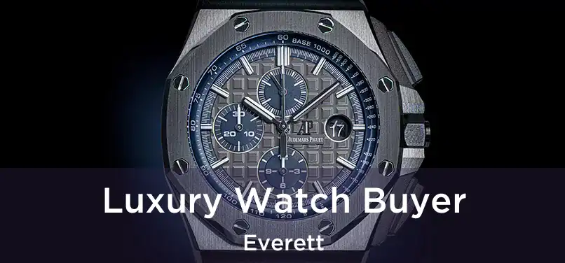 Luxury Watch Buyer Everett