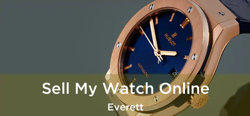 Sell My Watch Online Everett