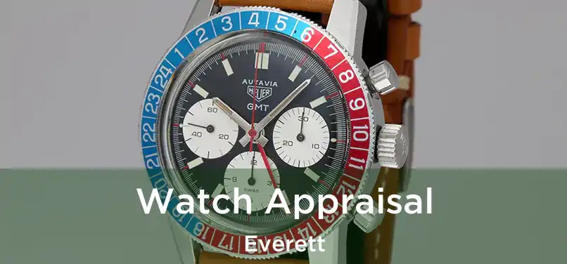 Watch Appraisal Everett