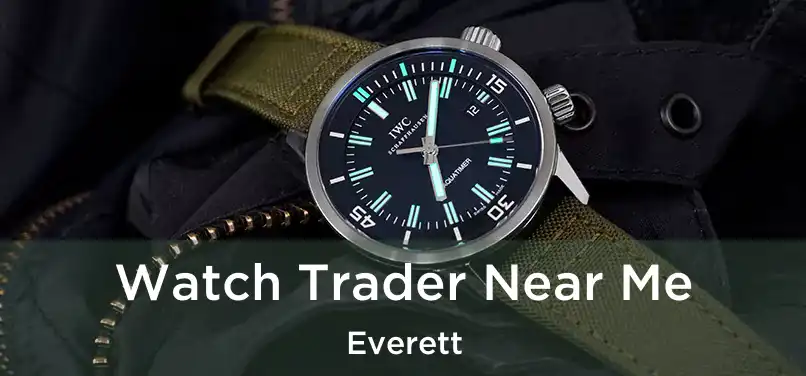 Watch Trader Near Me Everett